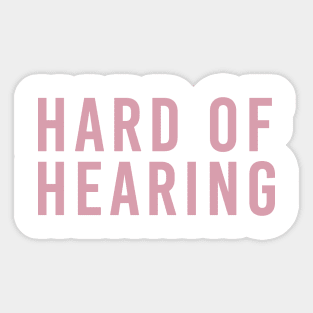 Hard of Hearing Sticker